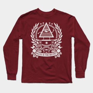 Skate is the Secret Long Sleeve T-Shirt